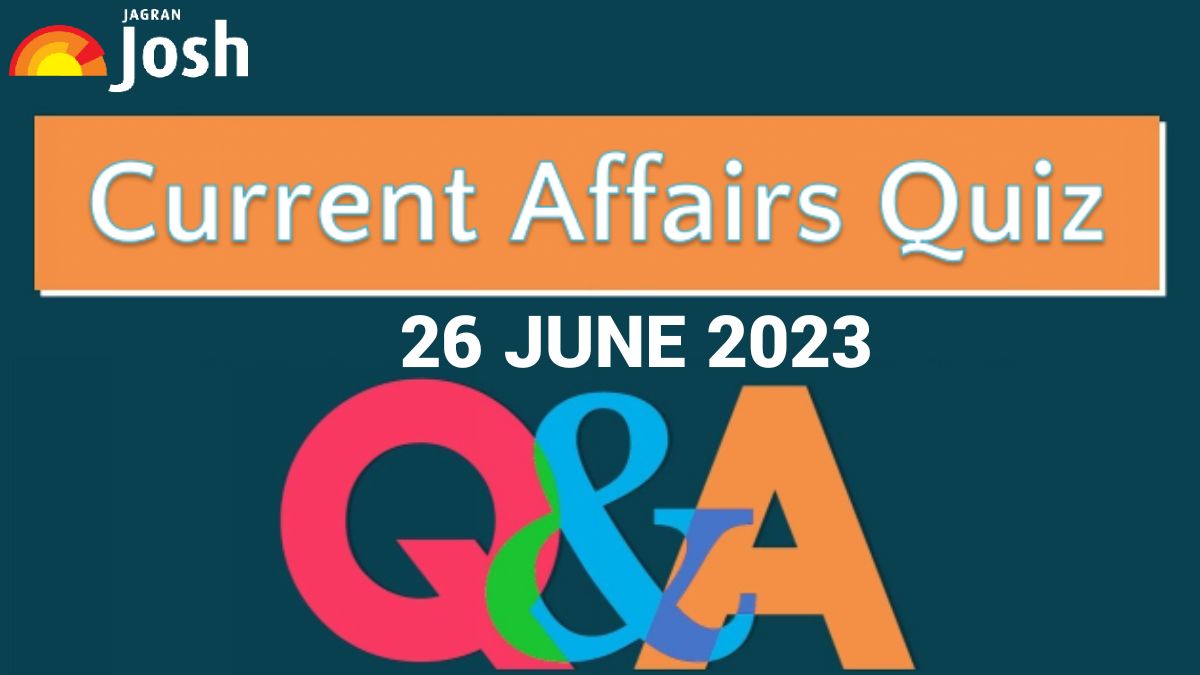 Current Affairs June 2024 Get Daily & Weekly Current Affairs, Quiz PDF