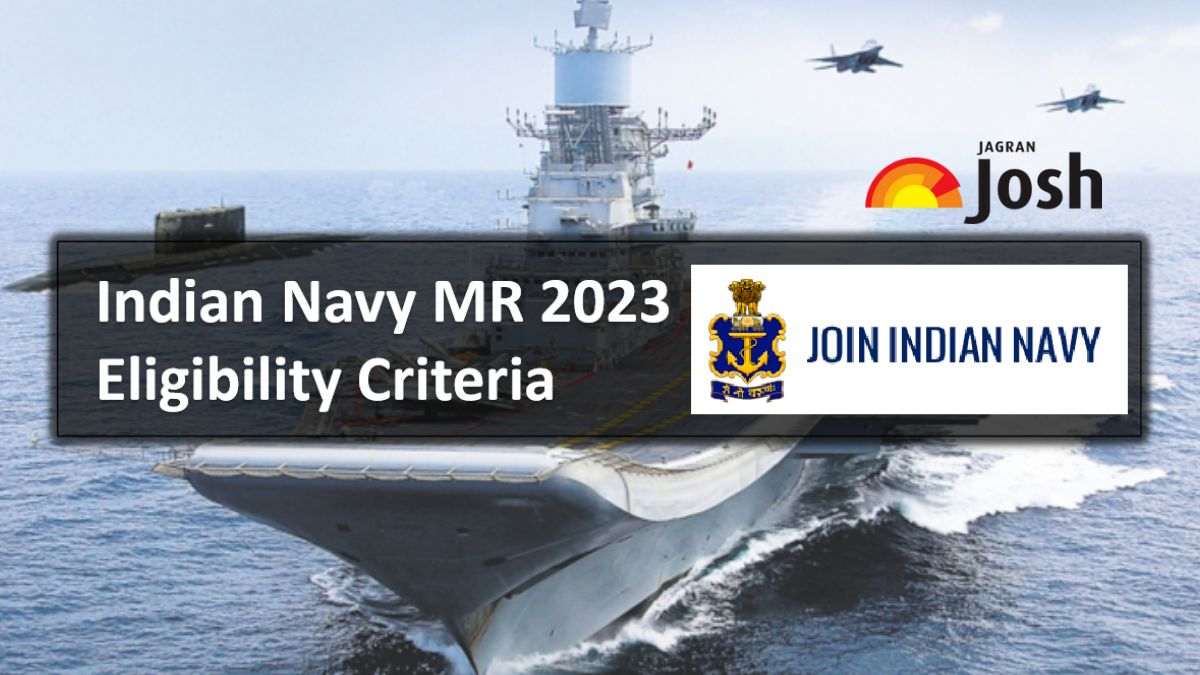 Indian Navy MR 2023 Eligibility Criteria: Age Limit, Educational Qualification, Physical Standards