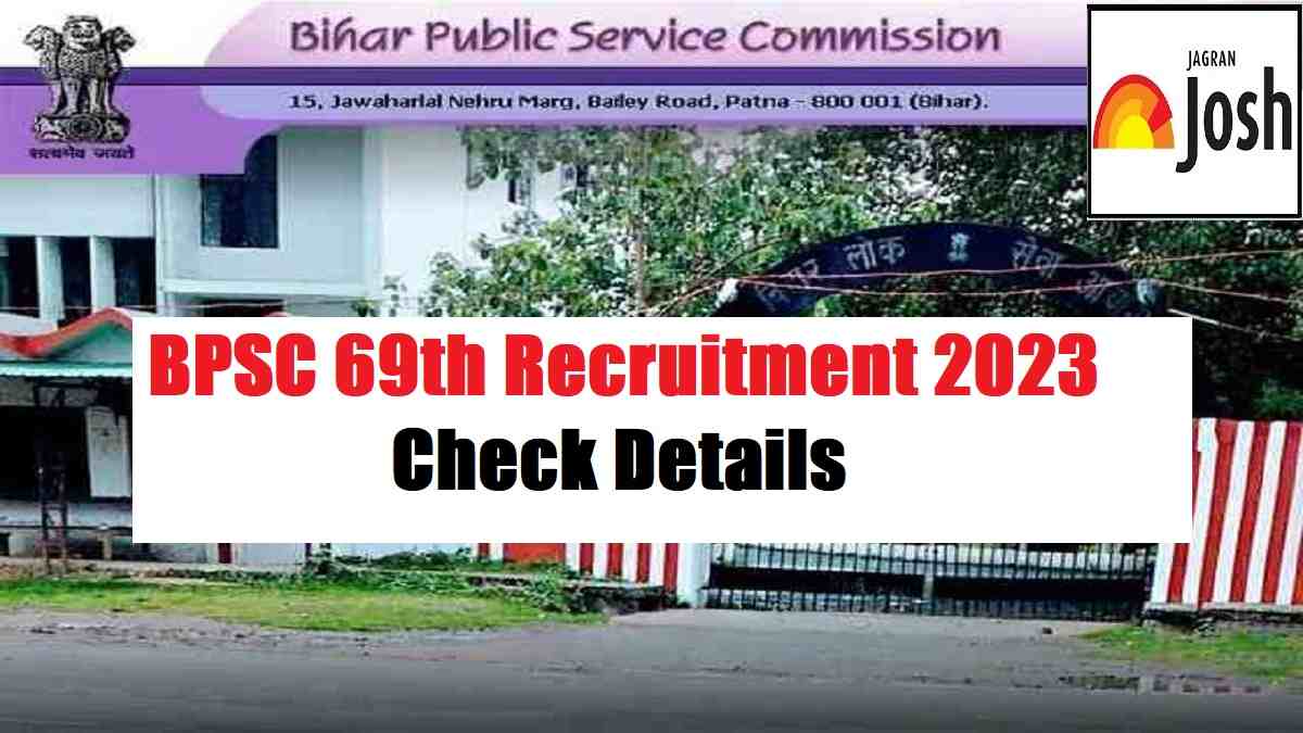 BPSC 69th Notification 2023 Released; Application For 340+ Vacancy Soon ...