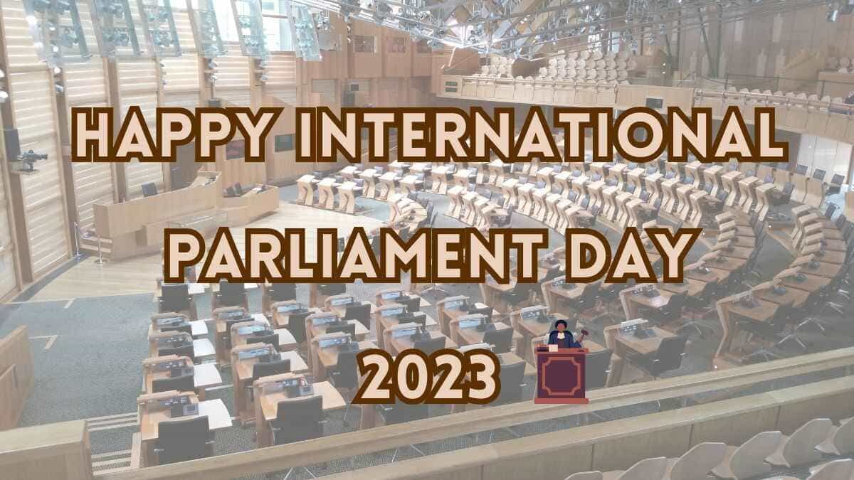 All you need to Know about International Day of Parliamentarism 2023