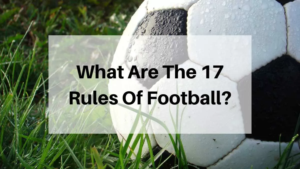 what-are-the-17-rules-of-football-soccer