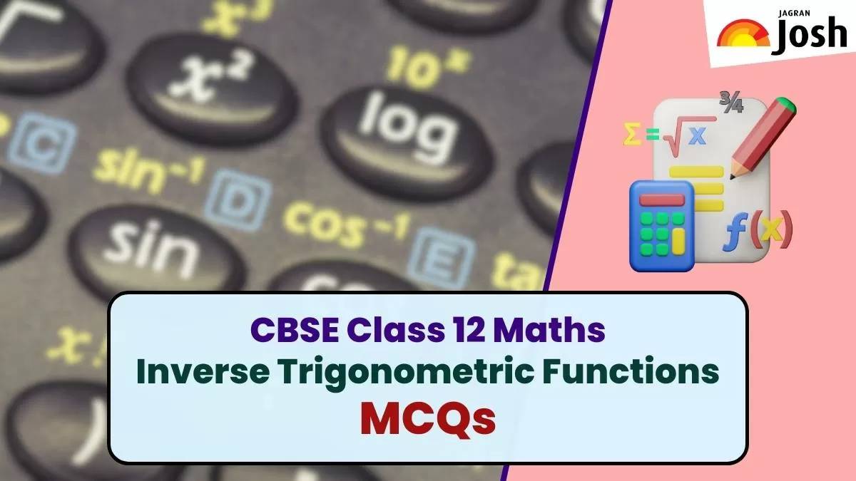 Cbse Class 12 Maths Chapter 2 Inverse Trigonometric Functions Mcqs