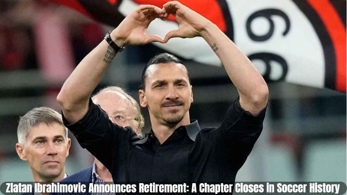 Zlatan Ibrahimovic Announces Retirement: A Chapter Closes in Soccer History, Career Statistics