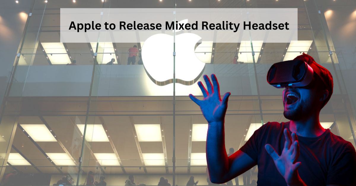Apple might release its new Mixed Reality Headset