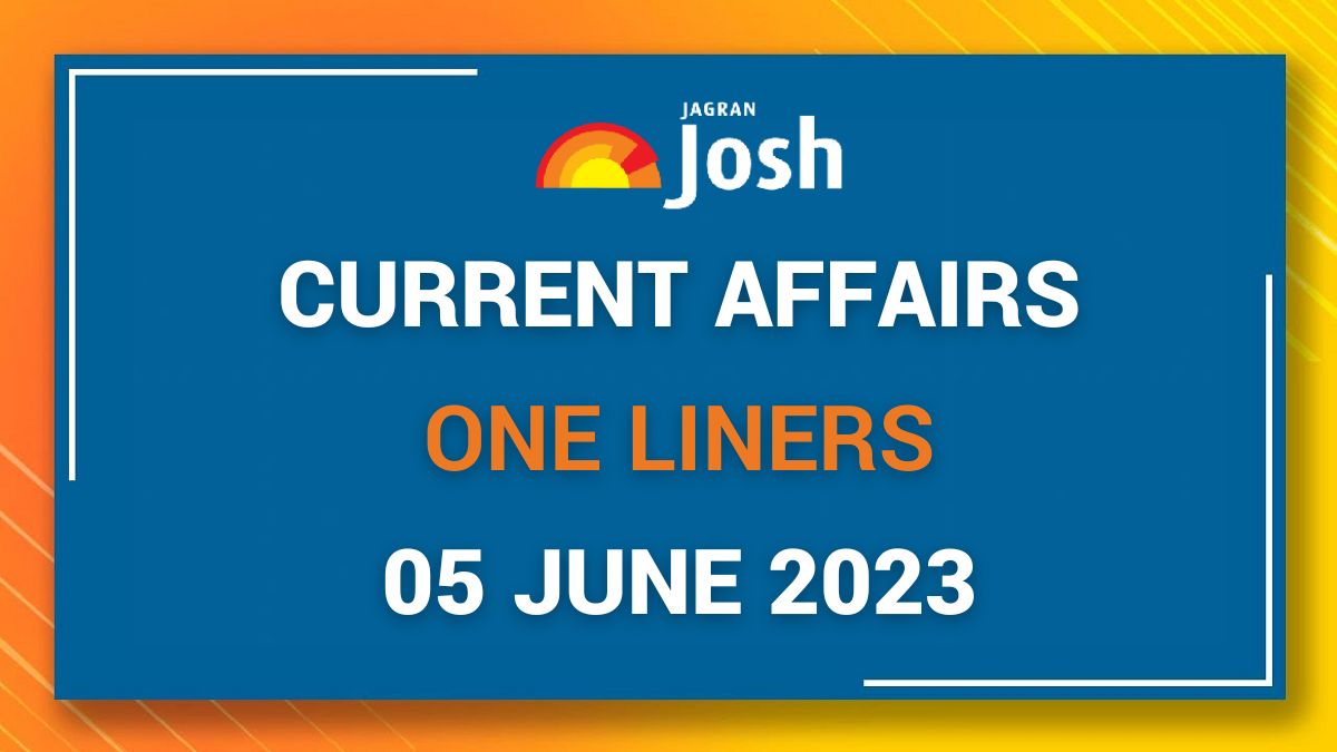 Current Affairs One Liners: June 05 2023