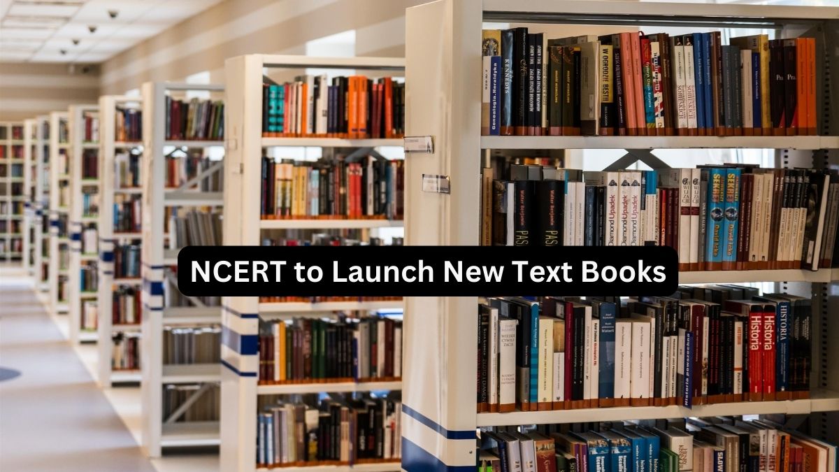 NCERT to Launch New Textbooks for Academic Year 202425, Get Details