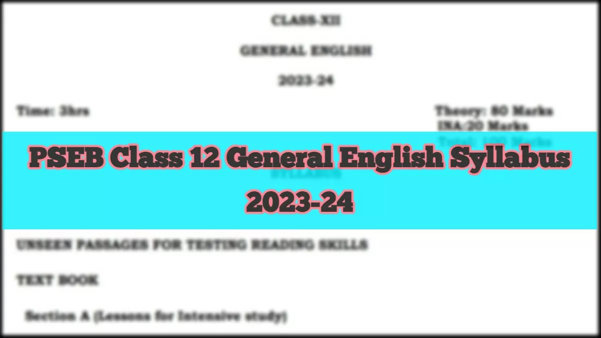Download PSEB Class 12 General English Syllabus 2023-24 in PDF