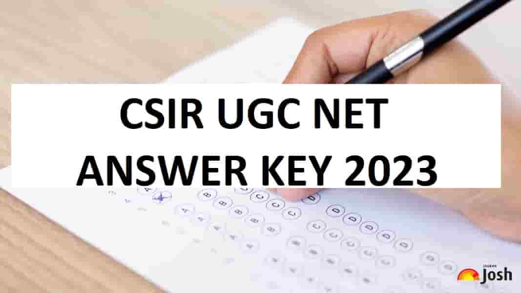 CSIR NET Answer Key 2023: Life Science, Chemistry, Physics, Maths ...