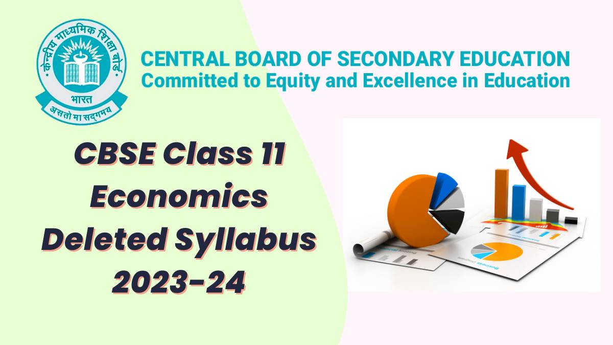 CBSE Class 11 Economics Deleted Syllabus 202324
