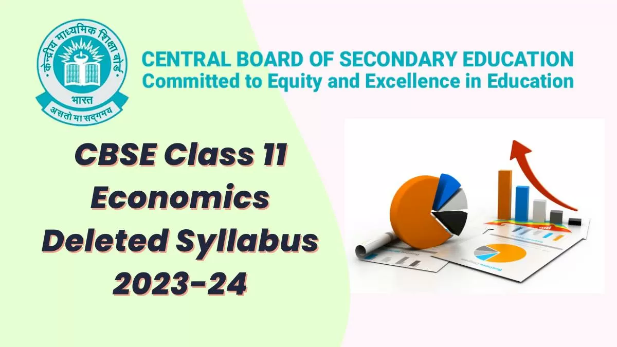 Cbse Class 11 Economics Deleted Syllabus 2023 24