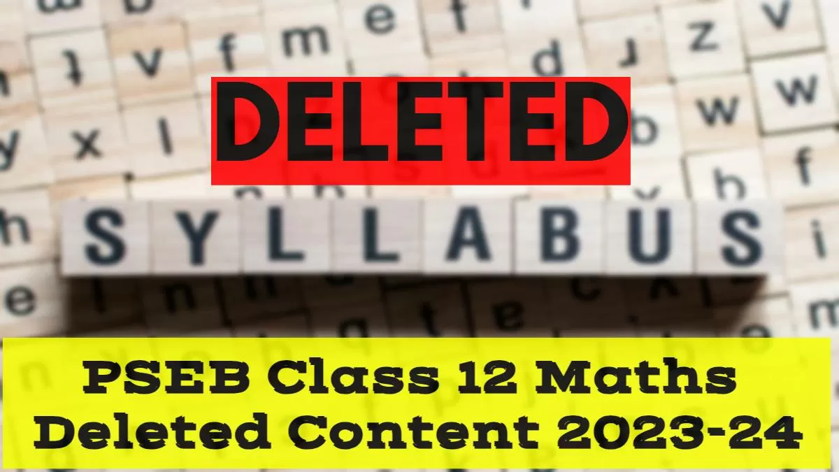 Check PSEB Class 12 Maths Deleted Content for 2023-24