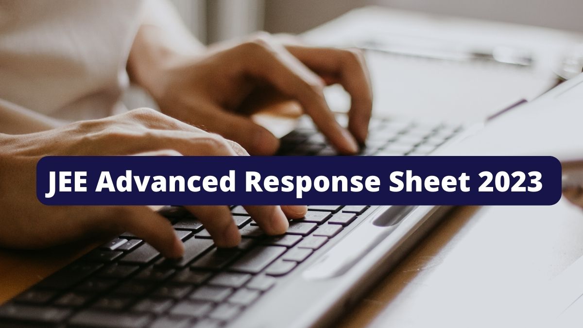 JEE Advanced Response Sheet 2023 To Be Released in few hours
