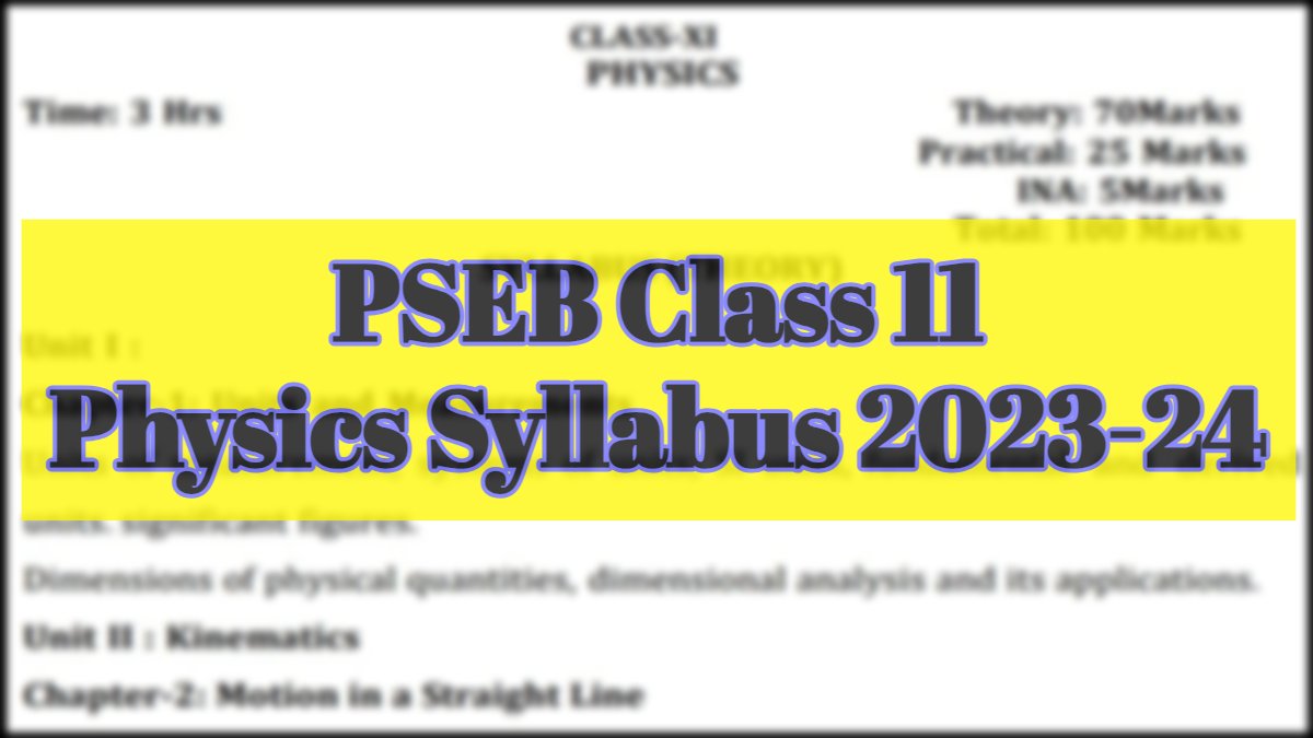 PSEB Class 11 Physics Syllabus 202324 (PDF) Download Syllabus for