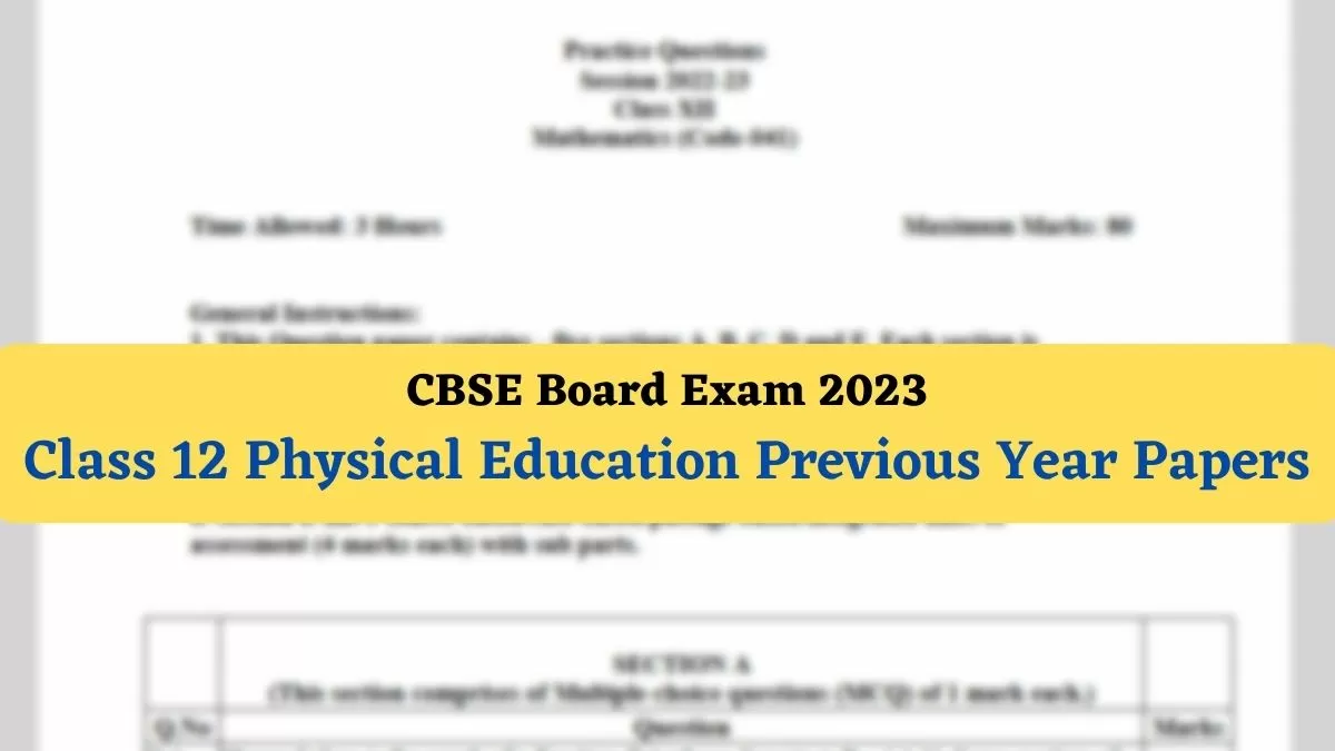 CBSE Board 2023 CBSE Class 12 Physical Education Previous Year Papers   Class 12 Physical Education Previous Year Paper.webp