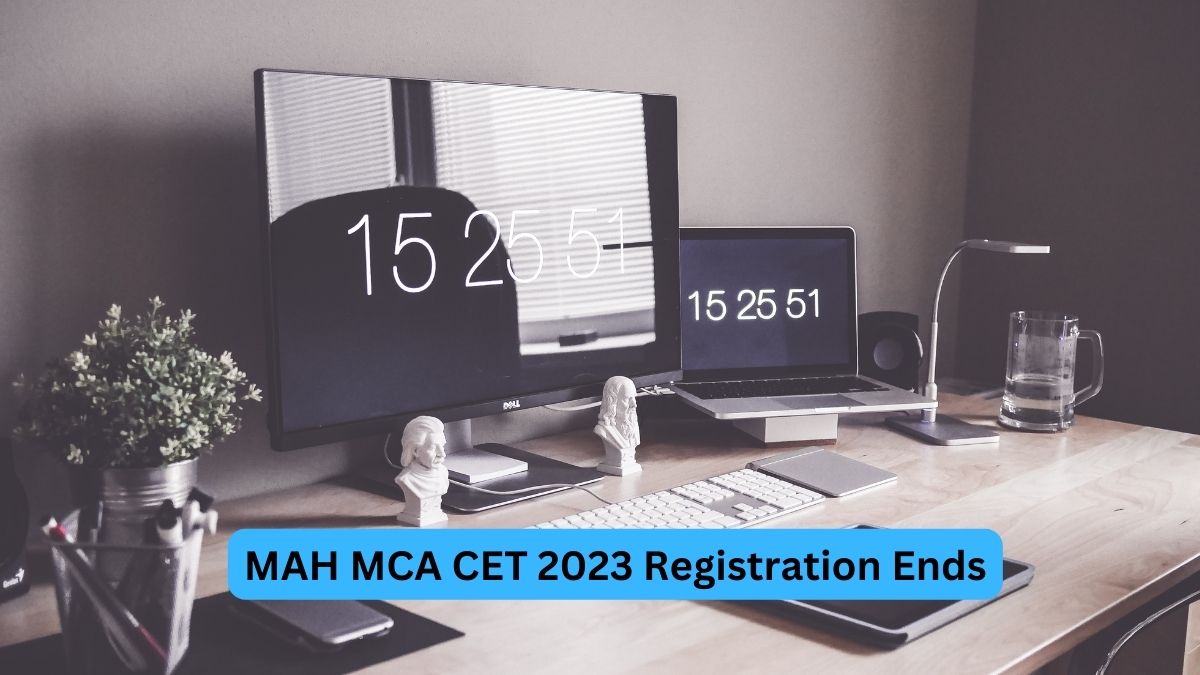 MAH MCA CET 2023 Registration Ends Today
