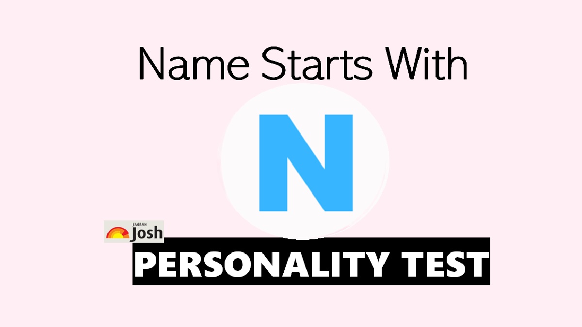 Personality Test: Name Starts With N Personality Traits and ...