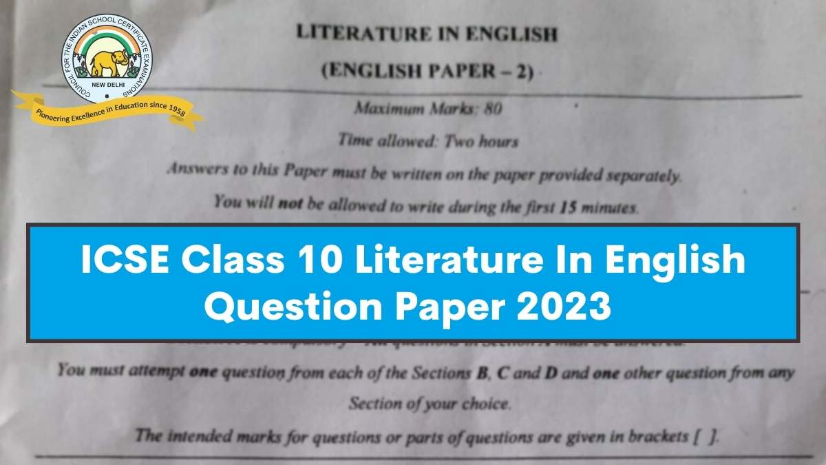 ICSE Class 10 Literature in English Question Paper 2023, Download PDF