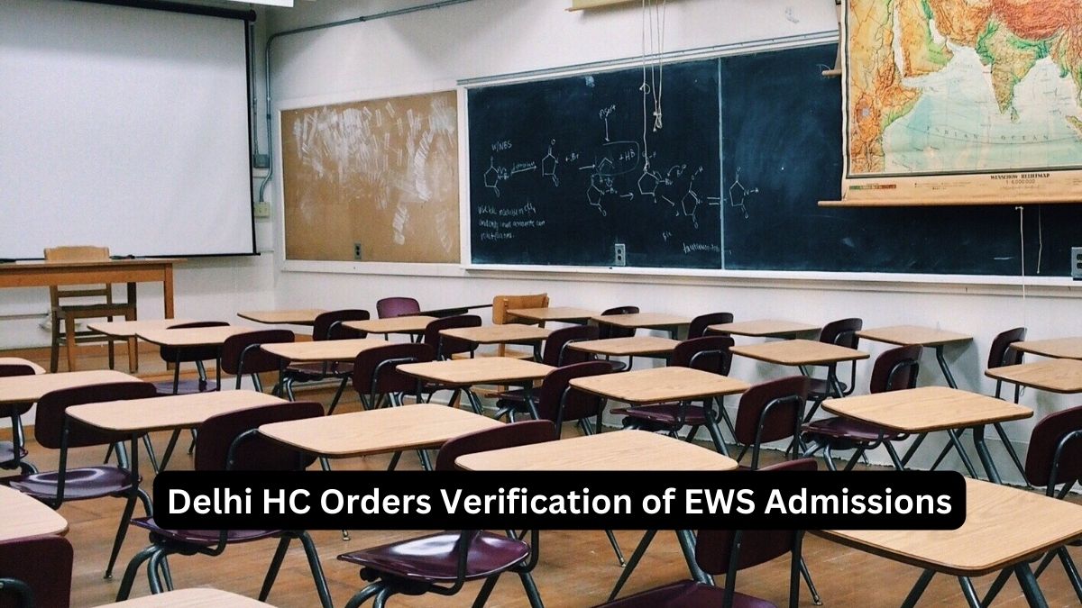 Delhi HC Orders Verification of EWS Admissions