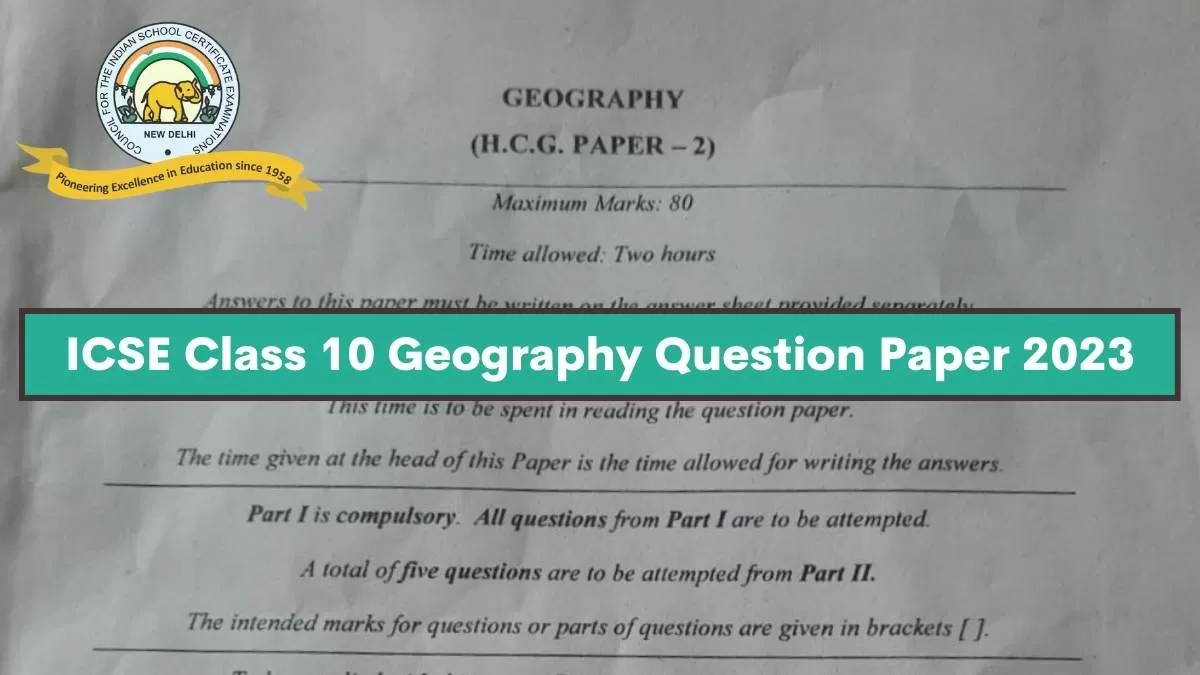 ICSE Class 10 Geography Question Paper 2023 Download PDF   Icse Class 10 Geography Paper 2023.webp