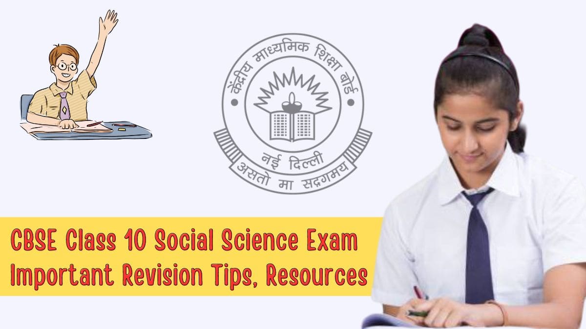 Check Important Revision Tips and Resources for CBSE Class 10 Social Science Board Exam 2023 Tomorrow