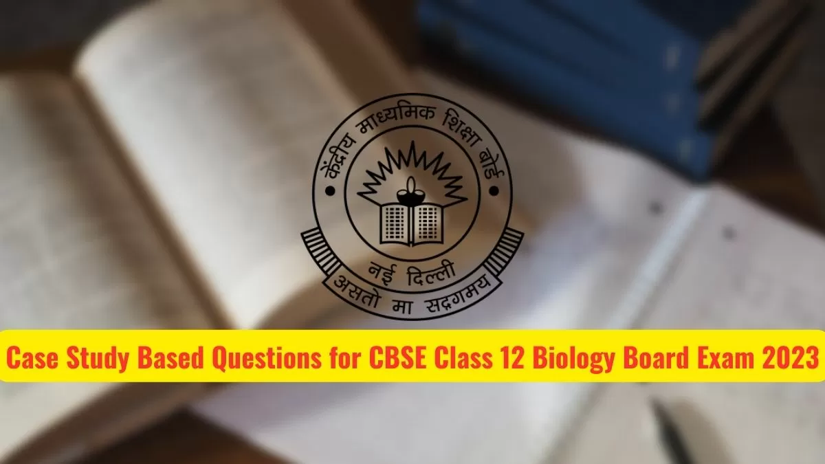 case study in biology class 12