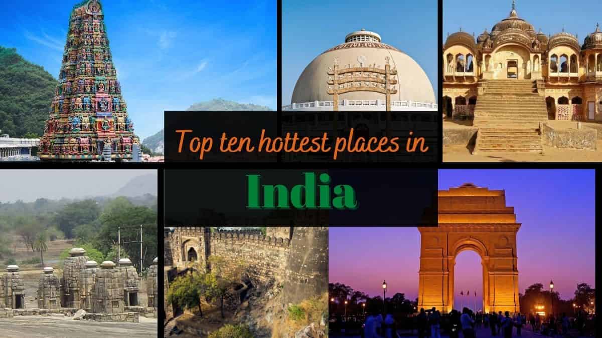 Top Ten Hottest Places in India