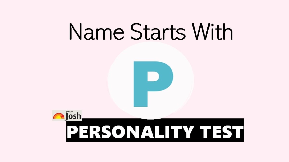 Personality Test: Name Starts With P Personality Traits and