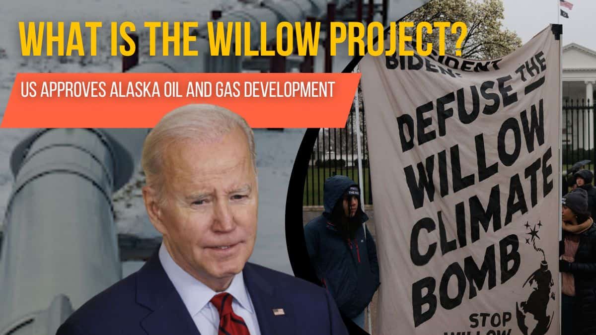 What Is The Willow Project?  US Government Approves Alaska Oil And Gas Development