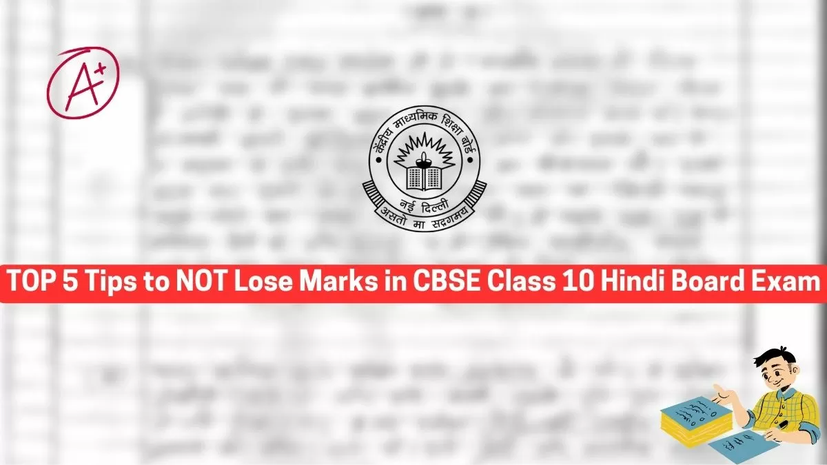 TOP 5 Tips to NOT Lose Marks in CBSE Class 10 Hindi Board Exam 2023