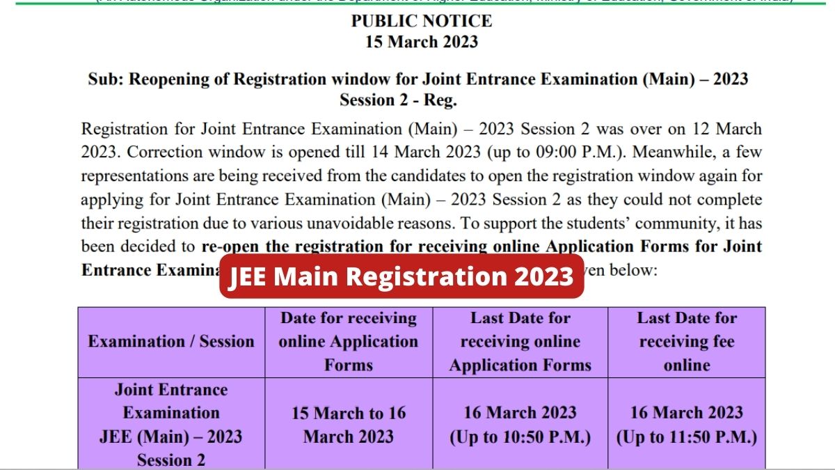 JEE Main Registration 2023 Starts Again for Session 2