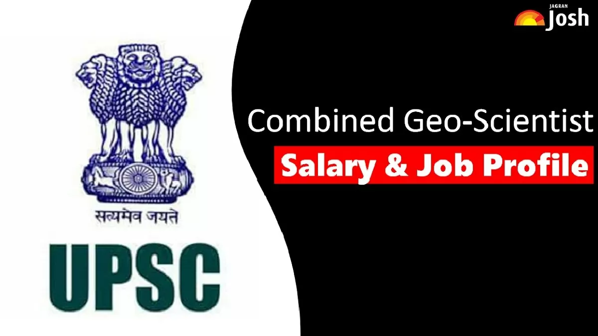 Get All Details About UPSC Combined Geo-Scientist Salary