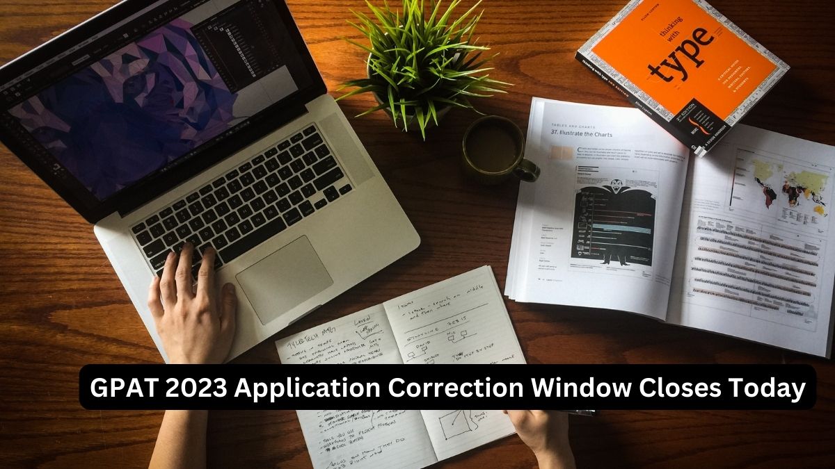 GPAT 2023 Application Correction Window Closes Today