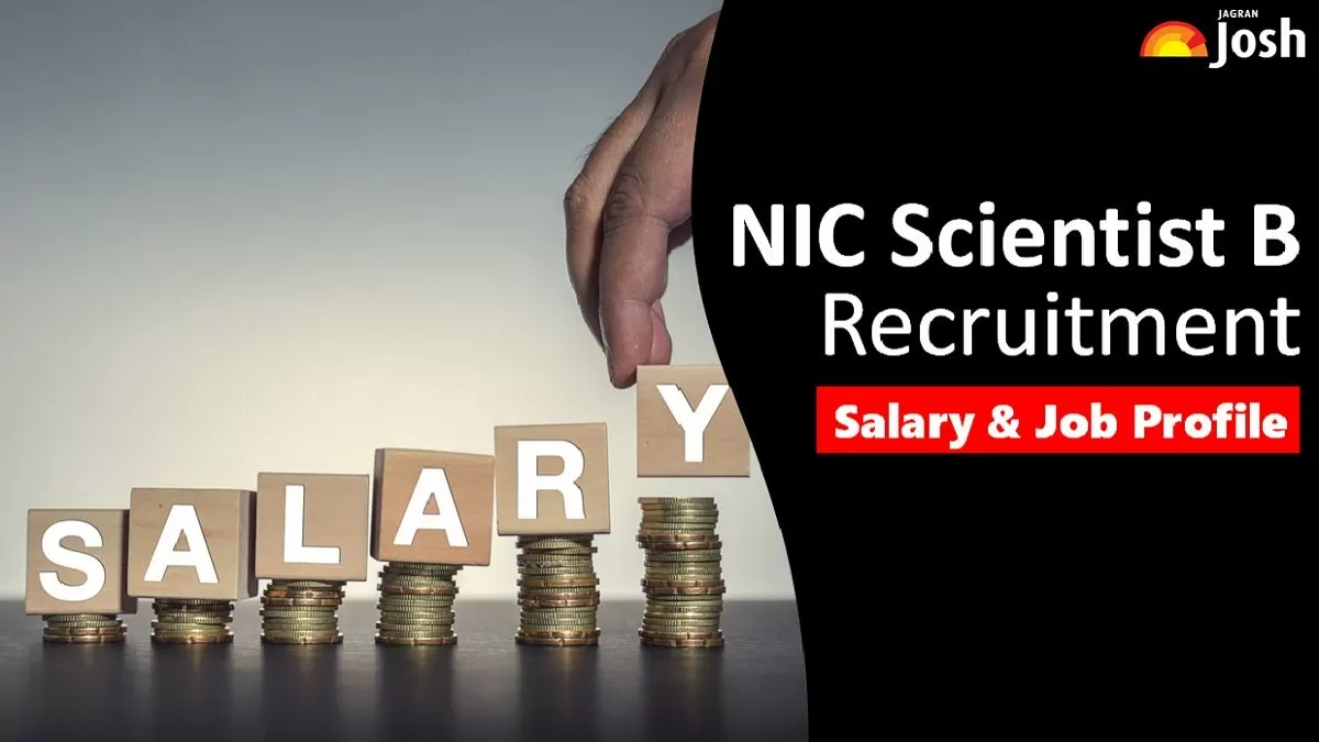 NIC Scientist B Salary 2023, Check All Details Here