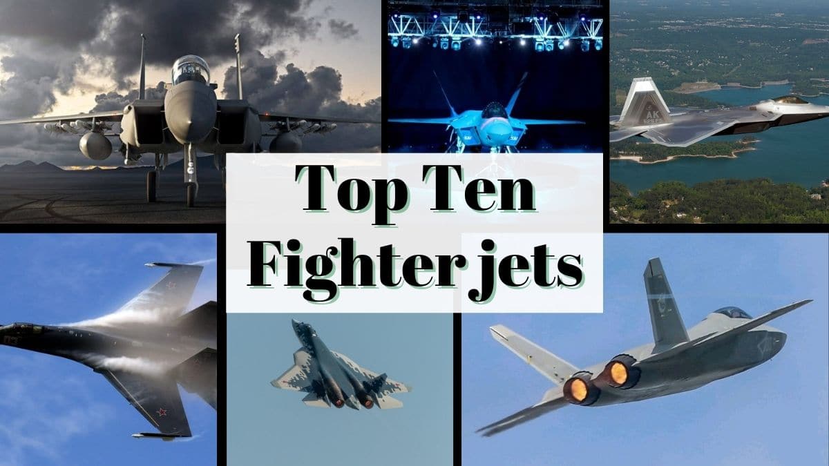 List Of Top Ten Most Advanced Fighter Jets 2023