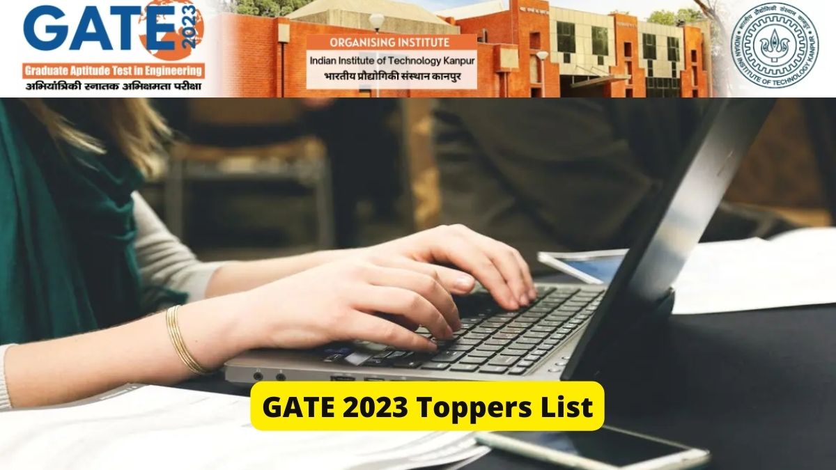 GATE 2023 Toppers List Released, Check here GATE 2023 Toppers List with Marks