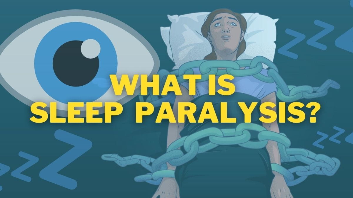 What Is Sleep Paralysis? Symptoms, Causes, Prevention, Diagnosis, Treatment, And More