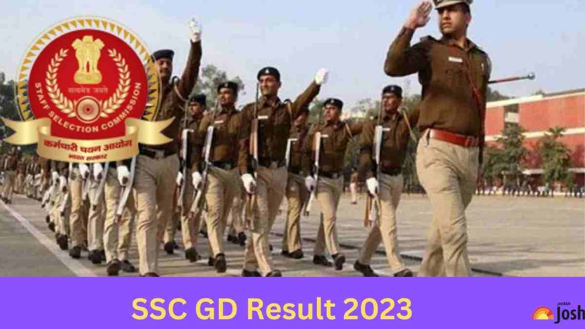 SSC GD CONSTABLE RESULT 2023 O BE OUT SOO