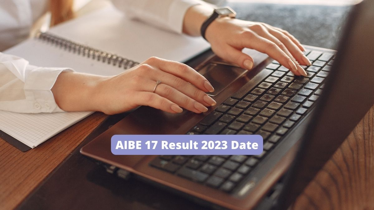 AIBE 17 Result 2023 Expected By This Month