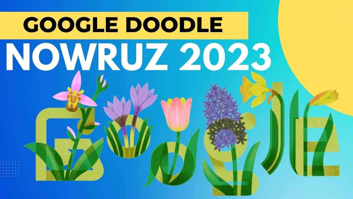 Nowruz 2023 Google Doodle Celebrates The Persian New Year, Find Out