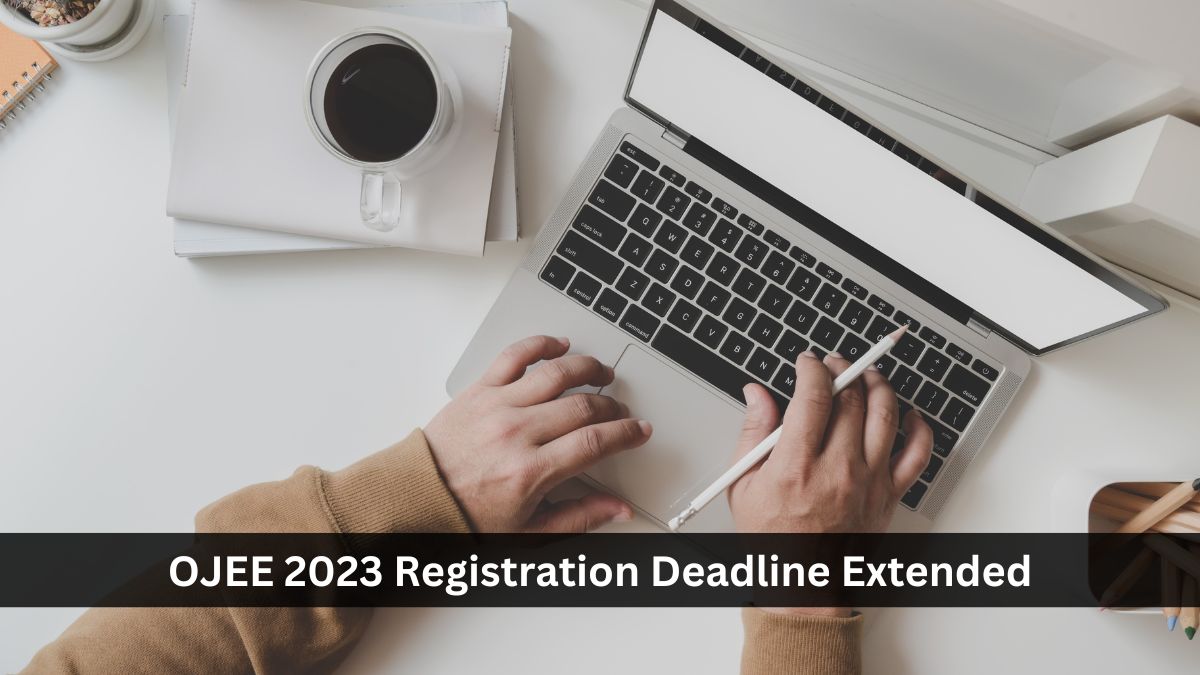 OJEE 2023 Registration Last Date Extended 