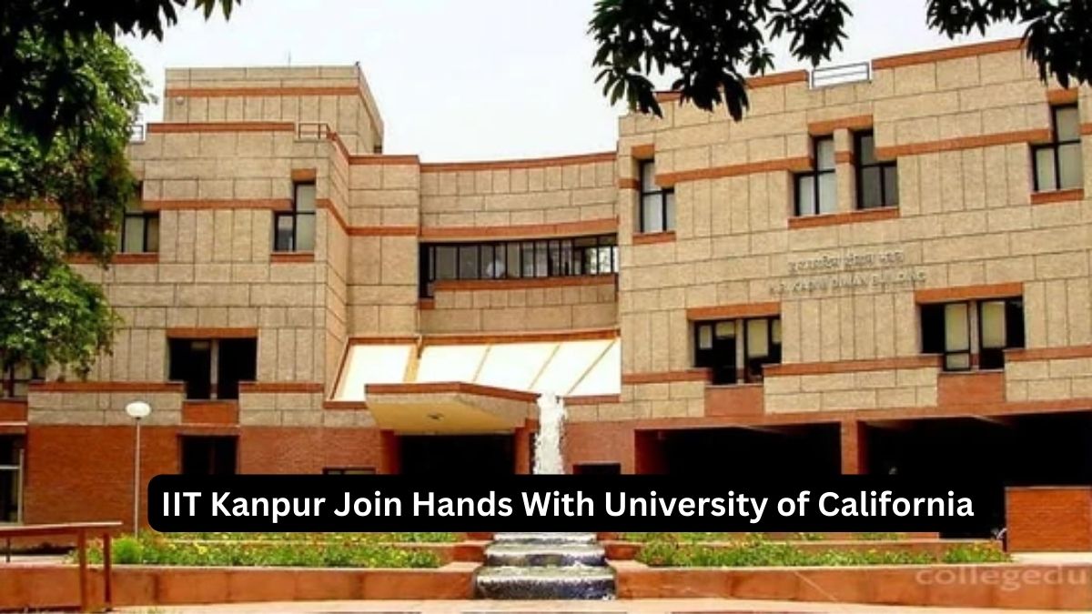 IIT Kanpur Signs MOU with University of California for Research Purposes