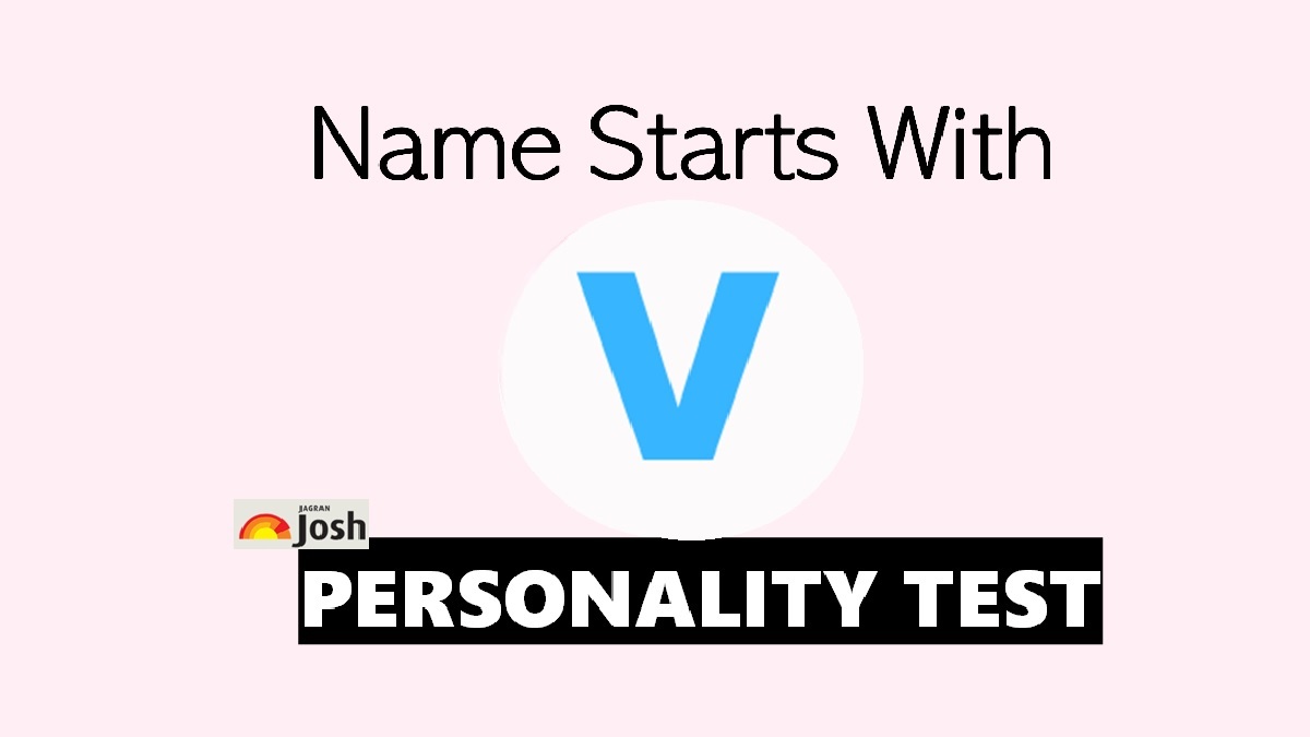 Personality Test: Name Starts With V Personality Traits and Suitable ...