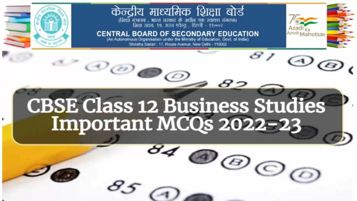 Important CBSE Class 12 Business Studies MCQs 2023: Check Multiple ...