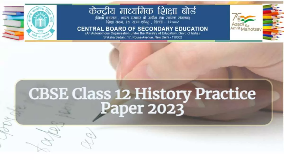 Download CBSE Class 12 History Practice Questions & Marking Scheme 2023