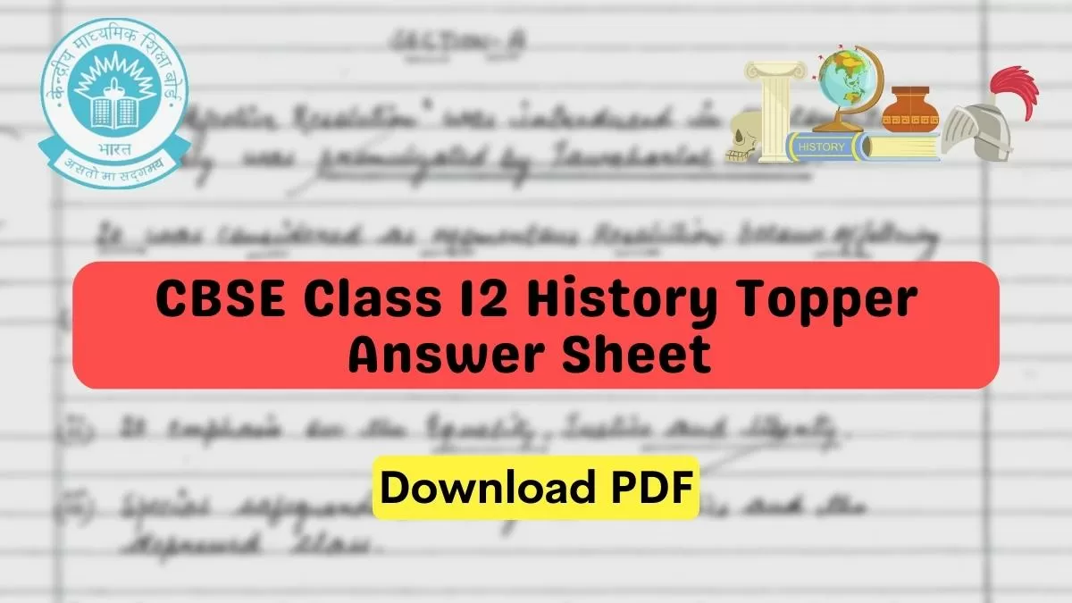 Download Here Class 12 History Answer Sheet by CBSE Topper