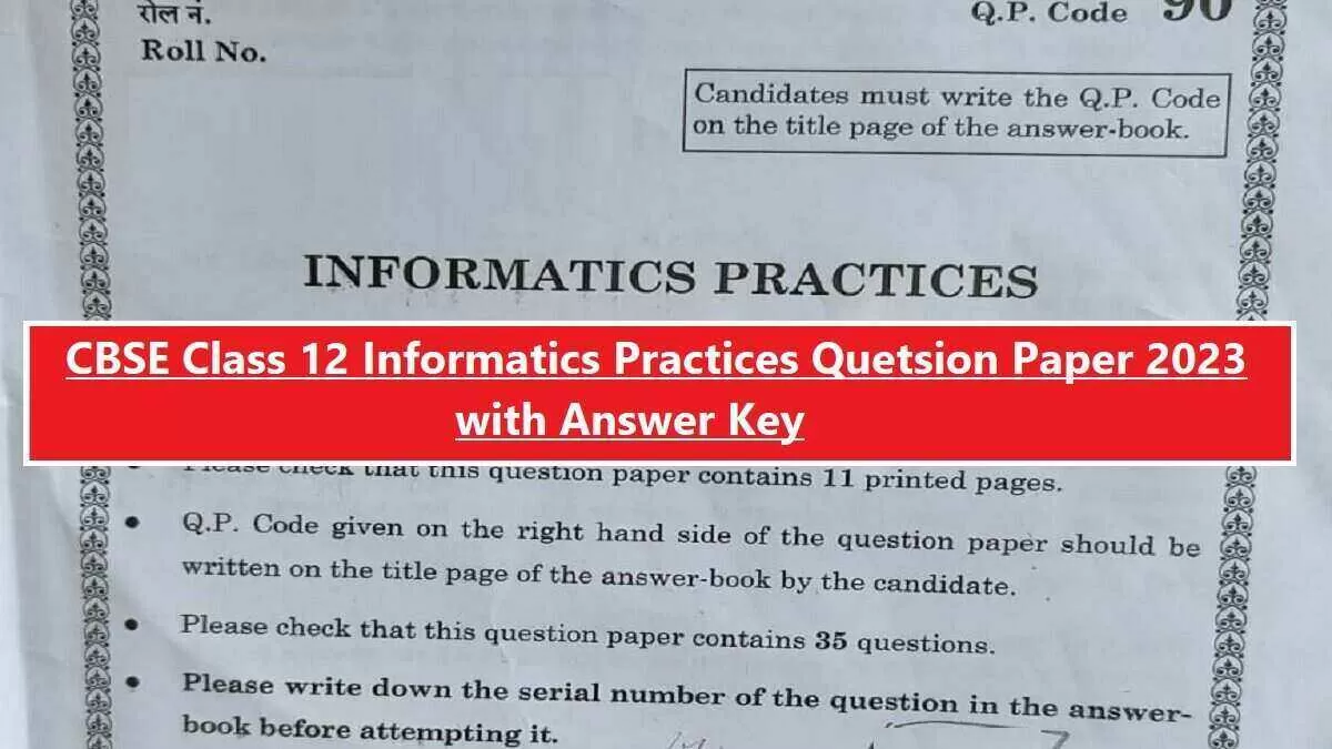 CBSE Class 12 Informatics Practices Question Paper 2023 (PDF) With ...