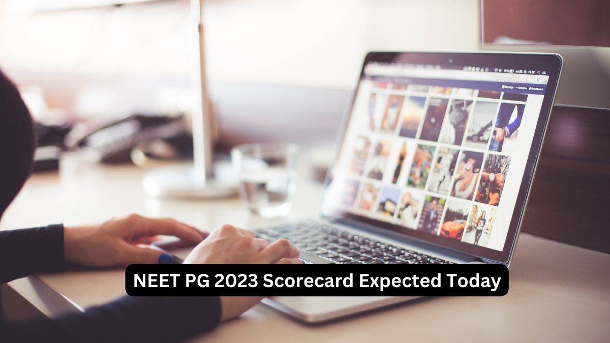 NEET PG 2023 Scorecard Expected Today