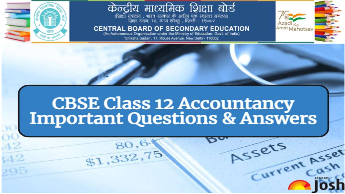 Get CBSE Class 12 Accountancy Important Questions and Answers