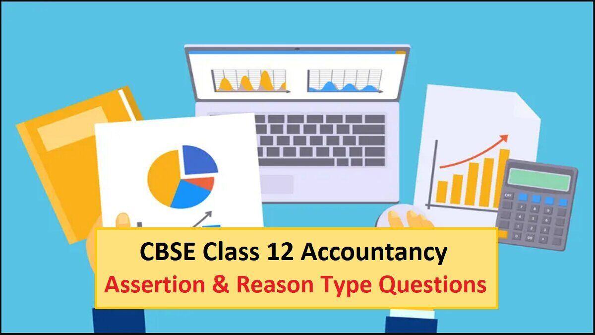 CBSE Class 12 Accountancy Assertion Reason Questions