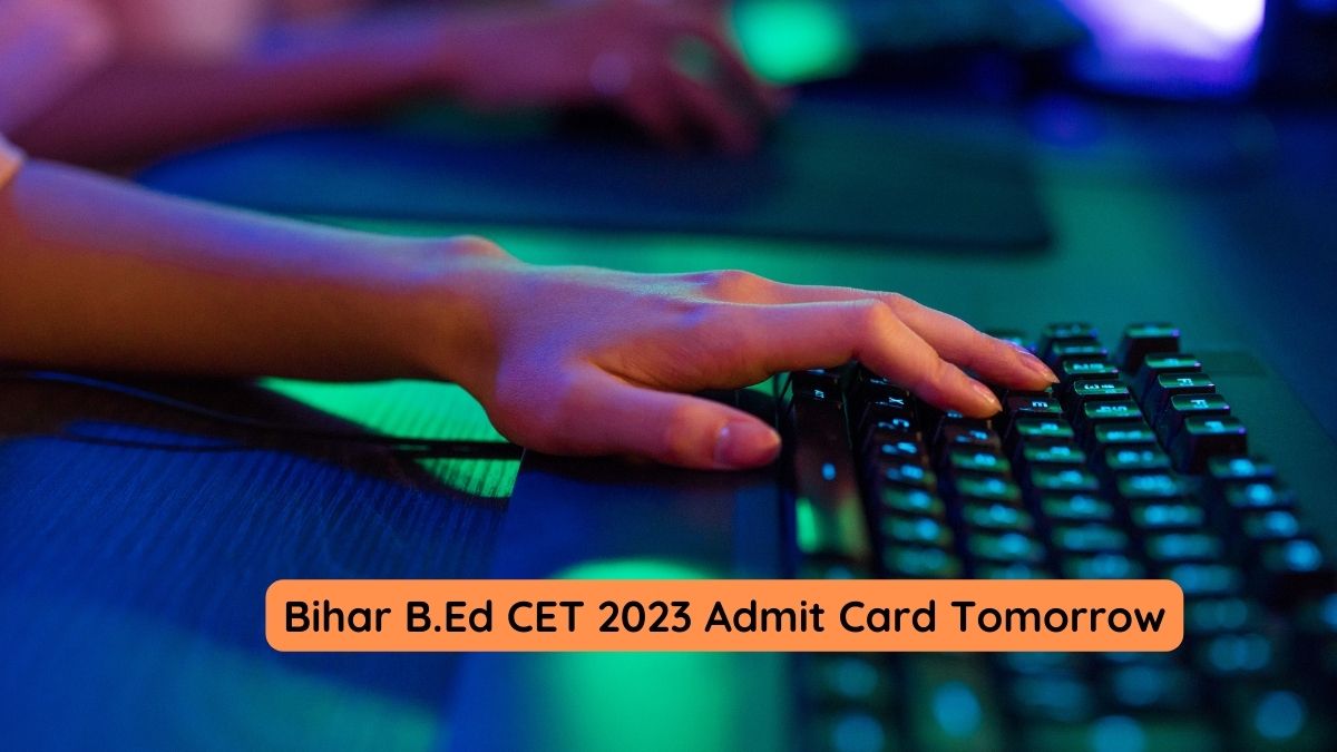 Bihar BEd Admit Card 2023 Tomorrow
